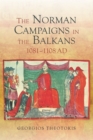 Image for The Norman campaigns in the Balkans, 1081-1108