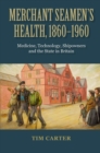 Image for Merchant Seamen&#39;s Health, 1860-1960