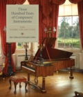 Image for Three Hundred Years of Composers&#39; Instruments