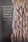 Image for Trees in the Religions of Early Medieval England