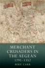 Image for Merchant crusaders in the Aegean, 1291-1352