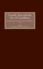 Image for Courtly Arts and the Art of Courtliness