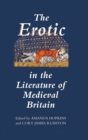 Image for The erotic in the literature of medieval Britain