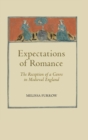 Image for Expectations of romance  : the reception of a genre in medieval England