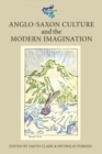 Image for Anglo-Saxon culture and the modern imagination