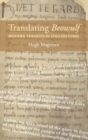 Image for Translating Beowulf  : modern versions in English verse