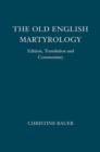 Image for The Old English martyrology  : edition, translation and commentary