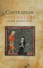 Image for Castration and culture in the Middle Ages