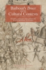 Image for Barbour&#39;s Bruce and its Cultural Contexts
