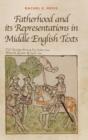 Image for Fatherhood and its Representations in Middle English Texts