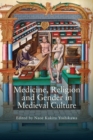 Image for Medicine, Religion and Gender in Medieval Culture