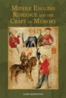 Image for Middle English Romance and the Craft of Memory