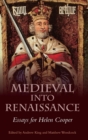 Image for Medieval into Renaissance  : essays for Helen Cooper