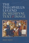 Image for The Theophilus Legend in Medieval Text and Image