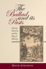 Image for The ballad and its pasts  : literary histories and the play of memory