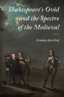 Image for Shakespeare&#39;s Ovid and the Spectre of the Medieval