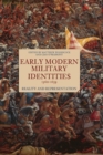 Image for Early modern military identities, 1560-1639  : reality and representation
