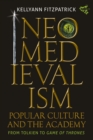 Image for Neomedievalism, popular culture, and the academy  : from Tolkien to Game of Thrones