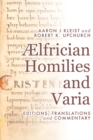 Image for Ælfrician Homilies and Varia : Editions, Translations, and Commentary
