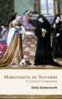 Image for Marguerite de Navarre: A Critical Companion