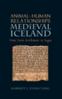 Image for Animal-human relationships in medieval Iceland  : from farm-settlement to sagas