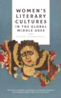 Image for Women&#39;s Literary Cultures in the Global Middle Ages