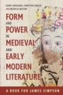 Image for Form and power in medieval and early modern literature  : a book for James Simpson