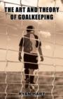 Image for The Art and Theory of Goalkeeping
