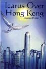 Image for Icarus Over Hong Kong