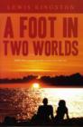 Image for A Foot in Two Worlds