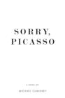 Image for Sorry, Picasso