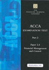 Image for Acca Part 2: Paper 2.4 - Financial Management and Control : Exam Text