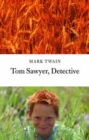 Image for Tom Sawyer, detective  : as told by Huck Finn
