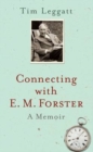 Image for Connecting with E.M. Forster  : a memoir