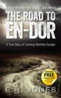 Image for The road to En-dor  : a true story of cunning wartime escape