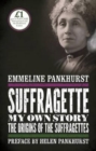 Image for Suffragette  : my own story