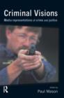 Image for Criminal visions  : media representations of crime and justice