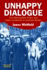 Image for Unhappy dialogue  : the Metropolitan Police and black Londoners in post-war Britain