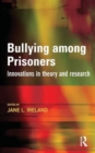Image for Bullying among prisoners  : innovations in theory and research
