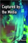 Image for Captured by the Media