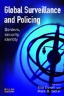 Image for Global surveillance and policing  : borders, security, identity