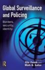 Image for Global policing and surveillance  : borders, security, identity