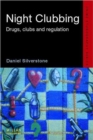Image for Night clubbing  : drugs, clubs and regulation