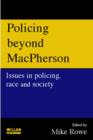 Image for Policing beyond Macpherson  : issues in policing, race and society