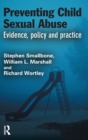 Image for Preventing Child Sexual Abuse : Evidence, Policy and Practice