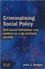 Image for Criminalising Social Policy