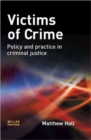 Image for Victims of crime  : policy and practice in criminal justice