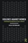 Image for Violence against women  : criminological perspectives on men&#39;s violences