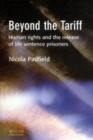 Image for Beyond the tariff: human rights and the release of life sentence prisoners