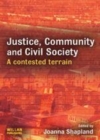 Image for Justice, community and civil society: a contested terrain